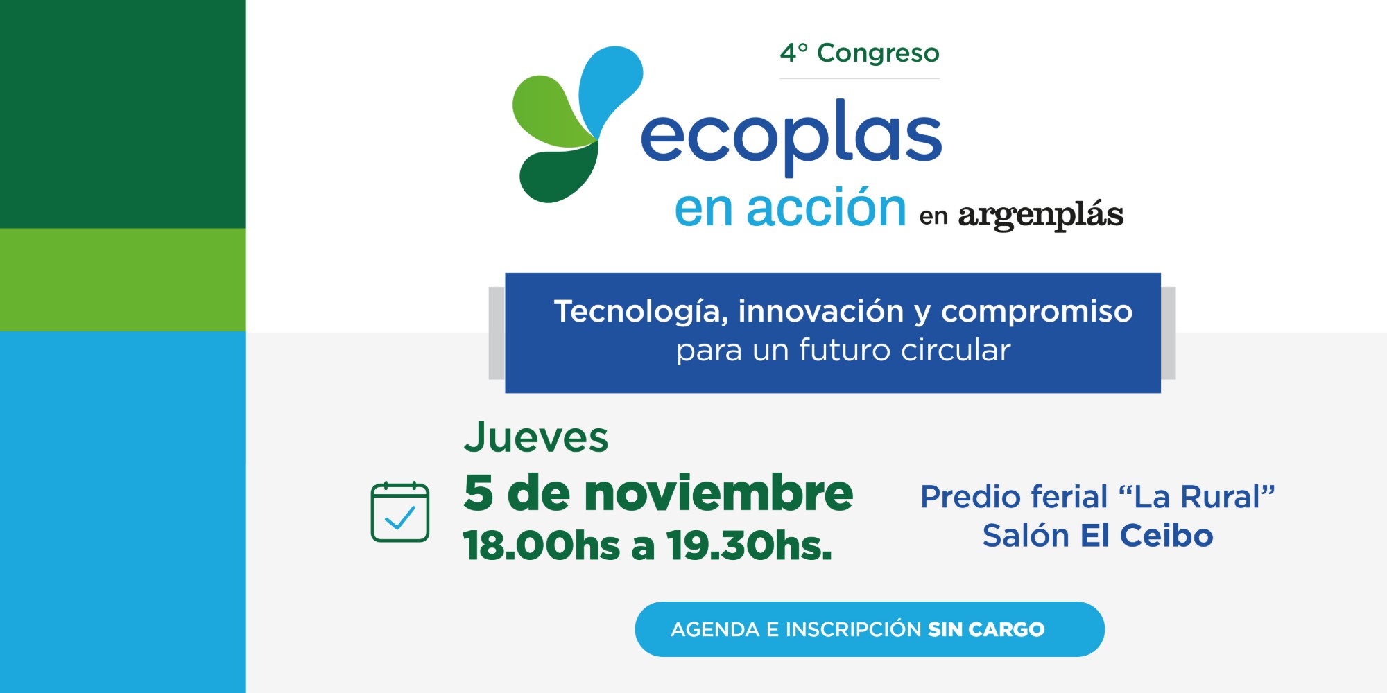 4° Congreso Ecoplas en Acción en Argenplás. Tecnología, innovación y compromiso para un futuro circular. Jueves 5 de noviembre, 18:00 a 19:30 hs, Salón El Ceibo, La Rural.